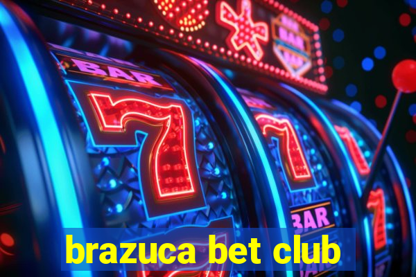 brazuca bet club